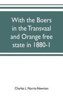With the Boers in the Transvaal and Orange Free State in 1880-1 9353702682 Book Cover