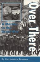 Over There: A Marine in the Great War (C.a. Brannen Series , No 1) 0890966907 Book Cover