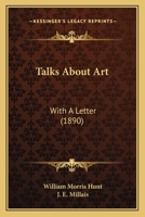 W.M. Hunt's Talks about Art: With a Letter from J.E. Millais 1018721568 Book Cover