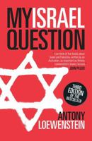 My Israel Question: Reframing the Israel/Palestine Conflict 052285706X Book Cover