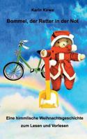 Bommel, der Retter in der Not: Eine himmlische Weihnachtsgeschichte zum Lesen und Vorlesen 3752825499 Book Cover
