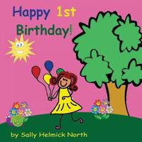 Happy First Birthday! (Girl Version) 1539389944 Book Cover