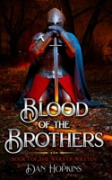 Blood of the Brothers: The wars of Wreten 1686847890 Book Cover
