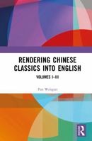 Rendering Chinese Classics into English 1032666978 Book Cover