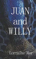 Juan and Willy B0C1J5SMH4 Book Cover