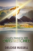 God's Hand Is Still Outstretched 097274164X Book Cover
