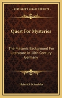 Quest For Mysteries: The Masonic Background For Literature In 18th Century Germany 116279707X Book Cover