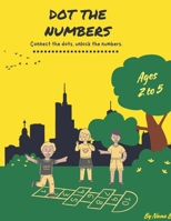 Dot the Number.: Connect the dots, unlock the numbers. B0F28186CG Book Cover