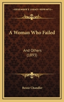 A Woman Who Failed: And Others 1164556797 Book Cover