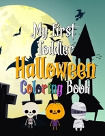 My First Toddler Halloween Coloring Book: Coloring Book For Children Including Witches, Ghosts, Pumpkins, Haunted Houses, and More! (Kids coloring activity books) V2 B08JF2DGC9 Book Cover