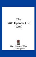 The Little Japanese Girl 1120899036 Book Cover