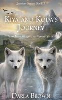 Kiya and Koda’s Journey: From Pride Heights to Humble Valley (Queston Series) 1956710051 Book Cover