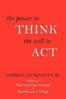 The Power to Think, The Will to Act 1618972413 Book Cover