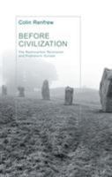 Before Civilization: The Radiocarbon Revolution and Prehistoric Europe 0521296439 Book Cover