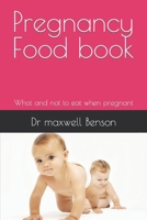 Pregnancy Food book: What and not to eat when pregnant B0B7CXHFPC Book Cover