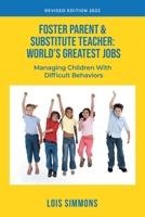 Foster Parent & Substitute Teacher: World's Greatest Jobs 1960939580 Book Cover