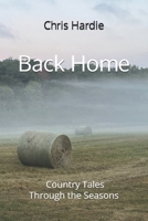 Back Home: Country Tales Through the Seasons B0DQHNJPDV Book Cover