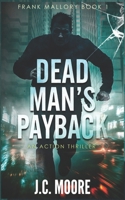 Dead Man's Payback: A Frank Mallory Thriller B0FNWWMJX1 Book Cover