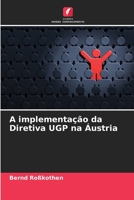 A implementação da Diretiva UGP na Áustria (Portuguese Edition) 620953399X Book Cover