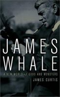 James Whale: A New World of Gods and Monsters 0571192858 Book Cover