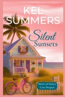 Silent Sunsets: A Second Chance, Small Town Romance (Shores of Sunset Cove) B0CSKDTDG1 Book Cover