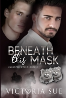 Beneath This Mask B084DGX1VF Book Cover