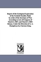 A Report of the Geological Exploration of the Fortieth Parallel, Made by Order of the Secretary of War According to Acts of Congress of March 2, 186 1425574009 Book Cover