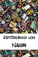 Kritzelbuch von Naemi: Kritzel- und Malbuch mit leeren Seiten für deinen personalisierten Vornamen 1078419981 Book Cover
