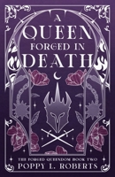 A Queen Forged in Death (The Forged Queendom) B0FQJFBJH7 Book Cover