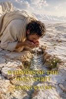 Whispers of the Holy Spirit - Living Water B0FS6GP6ZR Book Cover
