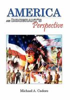 America: An Immigrant's Perspective 1456872117 Book Cover