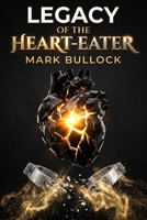 Legacy of the Heart-Eater (The Ria Vance Series) 1834314100 Book Cover