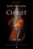 Love Walking in Christ: Volume 1 1098081854 Book Cover