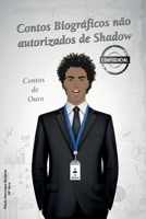 Contos Biográficos não autorizados de Shadow B09QP42D79 Book Cover