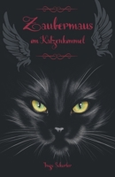 Zaubermaus im Katzenhimmel 3861967553 Book Cover