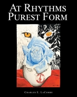 At Rhythms Purest Form 1685179835 Book Cover