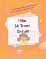 I Miss My Teacher Colorable 1088013031 Book Cover