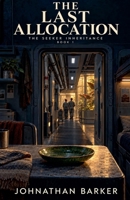 The Last Allocation (The Seeker Inheritance) B0HKLKJL7G Book Cover