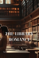 The Library (Romance) B0DQDXXY2M Book Cover