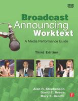 Broadcast Announcing Worktext: A Media Performance Guide 0367404699 Book Cover