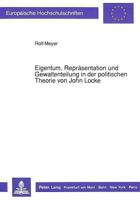 Eigentum, Repraesentation Und Gewaltenteilung in Der Politischen Theorie Von John Locke 3631434960 Book Cover