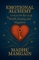 Emotional Alchemy B0F8D4KLVD Book Cover