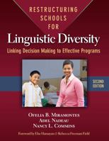 Restructuring Schools for Linguistic Diversity: Linking Decision Making to Effective Programs (Language and Literacy Series (Teachers College Pr)) 0807736031 Book Cover