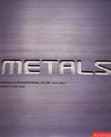 Metals (Materials for Inspirational Design) 2880467624 Book Cover