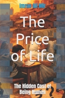 The Price of Life: The Hidden Cost of Being Human B0GMBKBLPT Book Cover