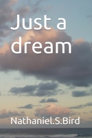 Just a Dream 1092809783 Book Cover