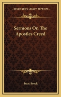 Sermons on the Apostles' Creed 054828511X Book Cover