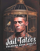 A Tattoo Coloring Book for Inmates: Art Behind Bars For Adults B0C2S59P59 Book Cover