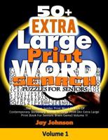 50+ Extra Large Print Word Search Puzzles for Seniors: The Unique Jumbo Print Word Search Of Contemporary Dictionary Words in Large Print (An ... Volume 1! (Jumbo Print Word Search Series) 1986056619 Book Cover