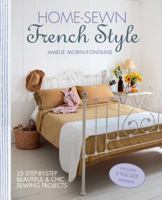 Home-Sewn French Style: 35 step-by-step beautiful and chic sewing projects 1782490833 Book Cover